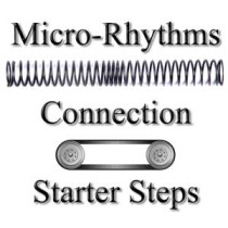 Micro-Rhythms, Connection, and Starter Steps on February 1, 2025